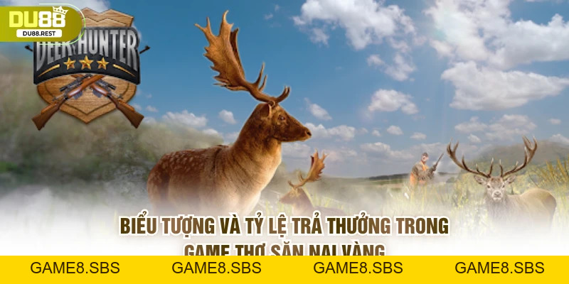 Nổ hũ thợ săn nai vàng Du88: Game quay hũ siêu hấp dẫn