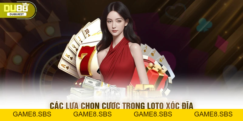 Loto xóc đĩa Du88 - Tựa game giải trí nhiều cơ hội thắng
