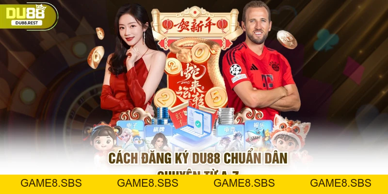 Đăng ký DU88 như dân chuyên và mẹo tối ưu tài khoản