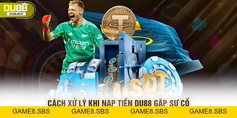 Bật mí cách nạp tiền DU88 không bị gián đoạn