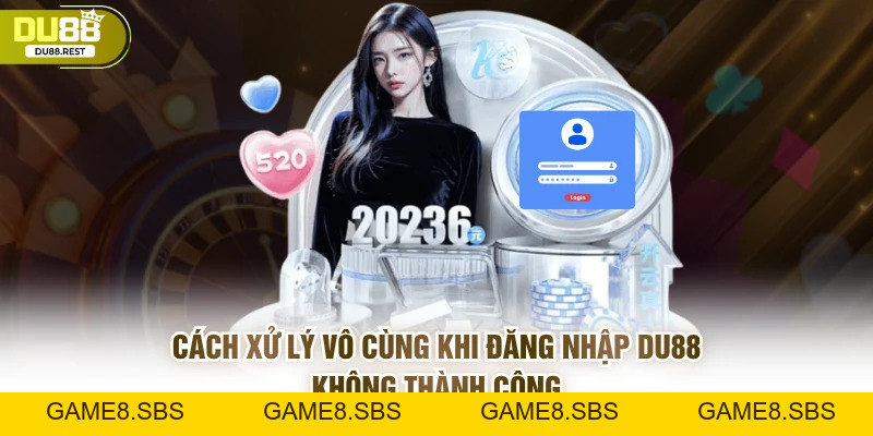 Đăng nhập DU88 đúng cách giúp tài khoản an toàn