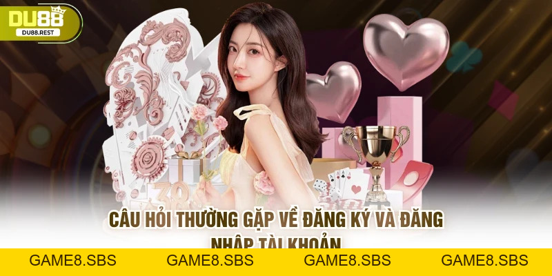 Câu hỏi thường gặp tại DU88 cho người chơi mới và lâu năm