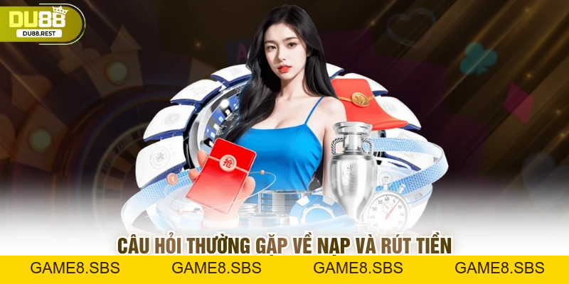 Câu hỏi thường gặp tại DU88 cho người chơi mới và lâu năm
