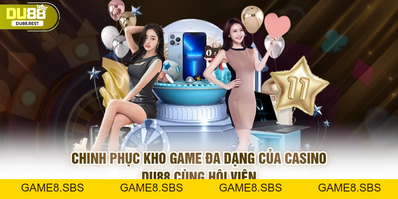 Casino DU88 uy tín cá cược minh bạch, an toàn và đẳng cấp