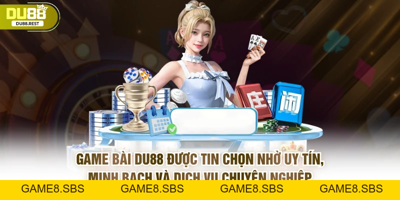 Game bài DU88 – Sảnh bài công bằng, đa dạng và uy tín