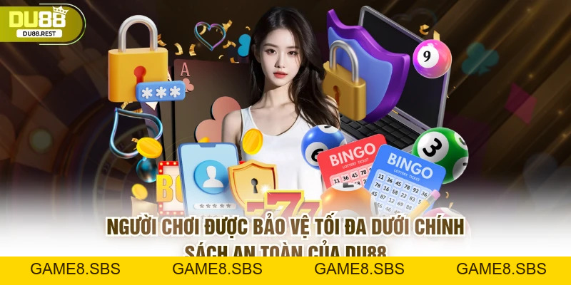 Chính Sách Bảo Mật DU88 Tiêu Chuẩn An Toàn Hàng Đầu